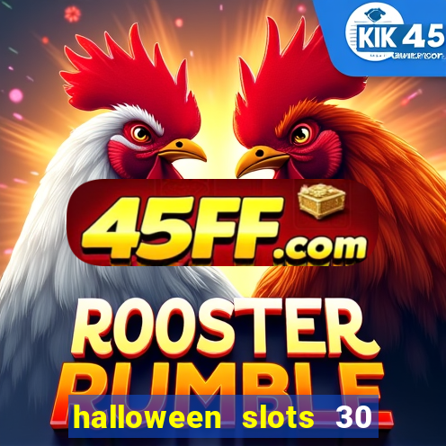 halloween slots 30 linhas multi jogos